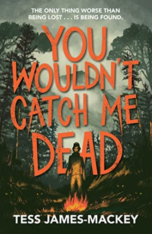 You Wouldnt Catch Me Dead by Tess James-Mackey-Paperback