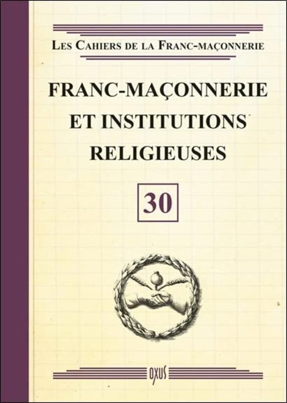 Franc-ma onnerie et institutions religieuses , Paperback by