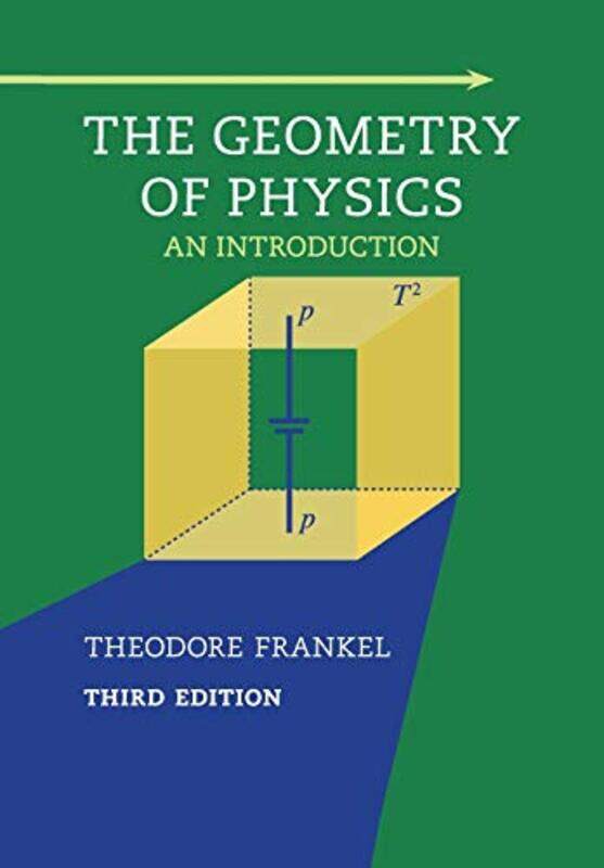 

The Geometry Of Physics by Theodore (University of California, San Diego) Frankel-Paperback