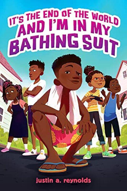 

Its the End of the World and Im In My Bathing Suit by Justin A Reynolds-Paperback