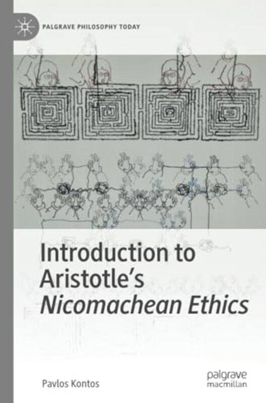 

Introduction to Aristotles Nicomachean Ethics by Pavlos Kontos-Paperback
