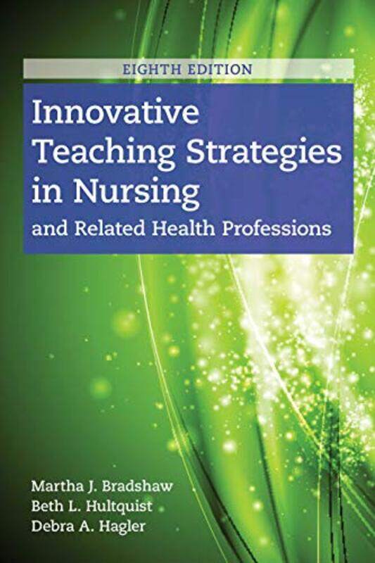 

Innovative Teaching Strategies In Nursing And Related Health Professions by Sharmila DesaiAnna Wise-Paperback