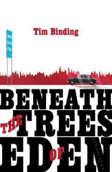 Beneath the Trees of Eden, Hardcover Book, By: Tim Binding