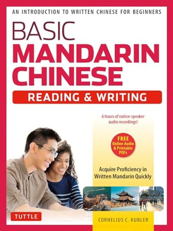 

Basic Chinese Reading & Writing Textbook By Cornelius C Kubler -Paperback