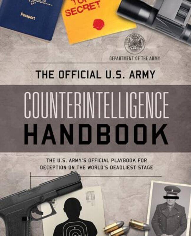 

The Official US Army Counterintelligence Handbook by Department of the Army-Paperback