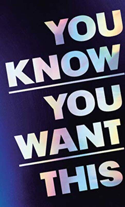 

You Know You Want This, Hardcover Book, By: Kristen Roupenian