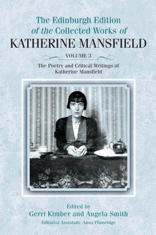 

The Poetry and Critical Writings of Katherine Mansfield by Gerri KimberAngela Smith-Hardcover