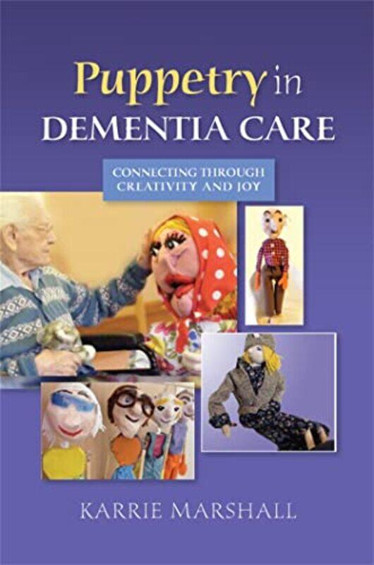 

Puppetry in Dementia Care by Angharad Jones-Paperback