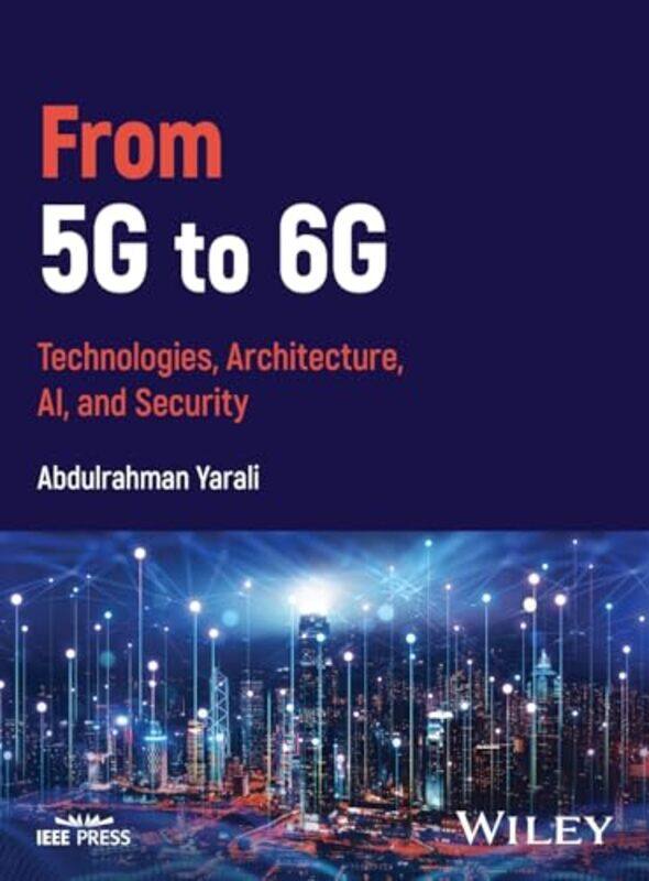 

From 5G to 6G by Abdulrahman Murray State University, KY Yarali-Hardcover