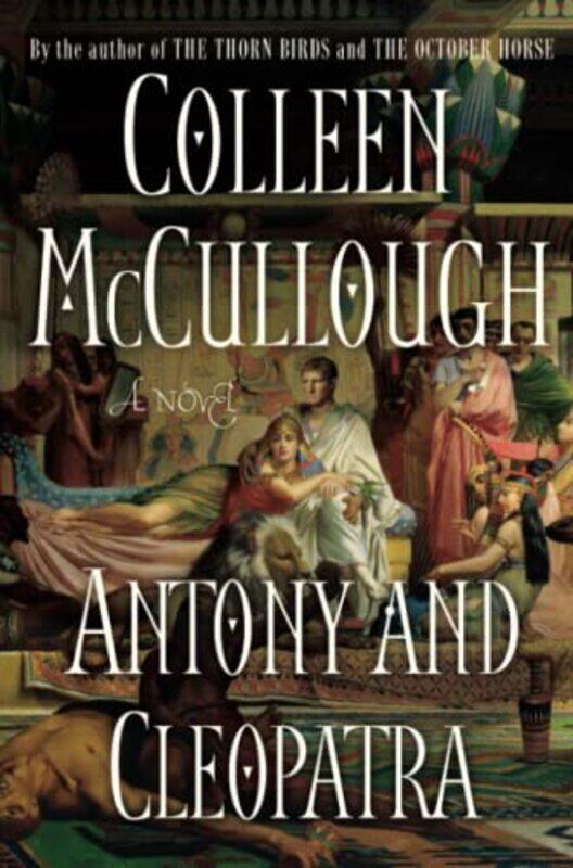 

Antony and Cleopatra,Paperback by Colleen McCullough