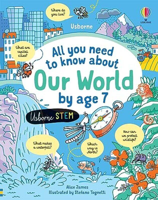 

All you need to know about Our World by age 7,Hardcover by Alice James