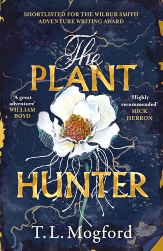 

The Plant Hunter A Great Adventure William Boyd by Mogford, T.L. - Paperback