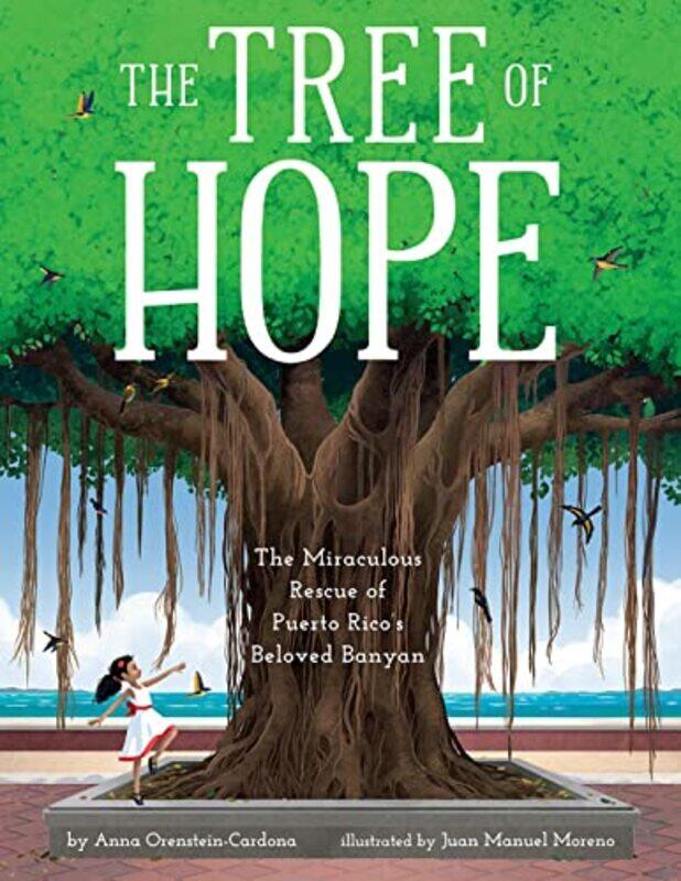 

The Tree of Hope by Anna Orenstein-CardonaJuan Manuel Moreno-Hardcover