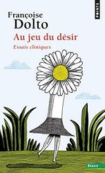 Au Jeu Du D Sir By Fran Oise Dolto Paperback