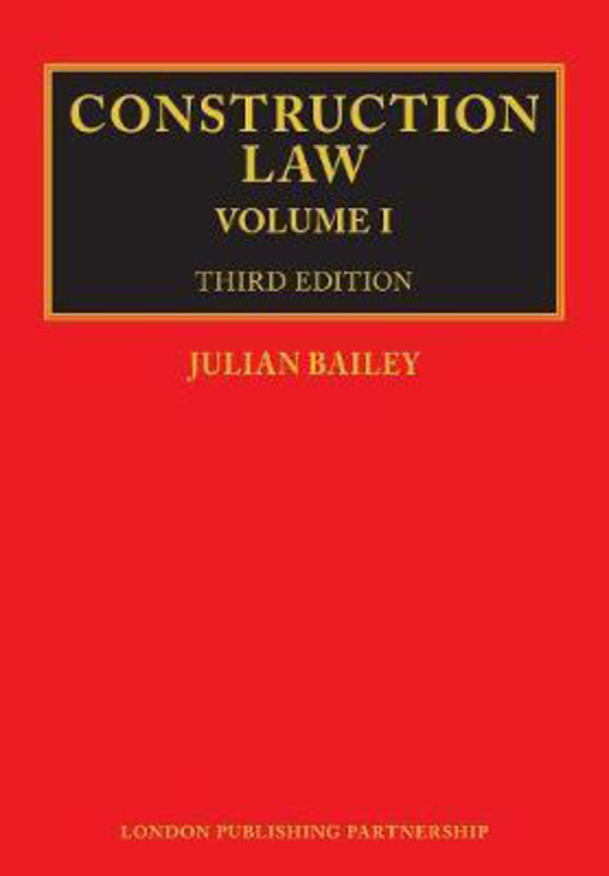 Construction Law: Third Edition: 3 volume set, Hardcover Book, By: Julian Bailey