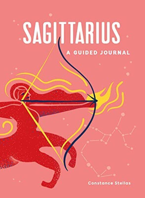 

Sagittarius: A Guided Journal: A Celestial Guide to Recording Your Cosmic Sagittarius Journey , Hardcover by Stellas, Constance
