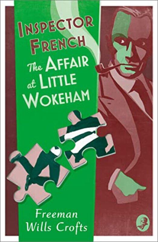 

Inspector French The Affair at Little Wokeham by Freeman Wills Crofts-Paperback