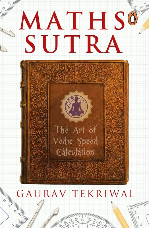 Maths Sutra: The Art of Indian Speed Calculation, Paperback Book, By: Gaurav Tekriwal
