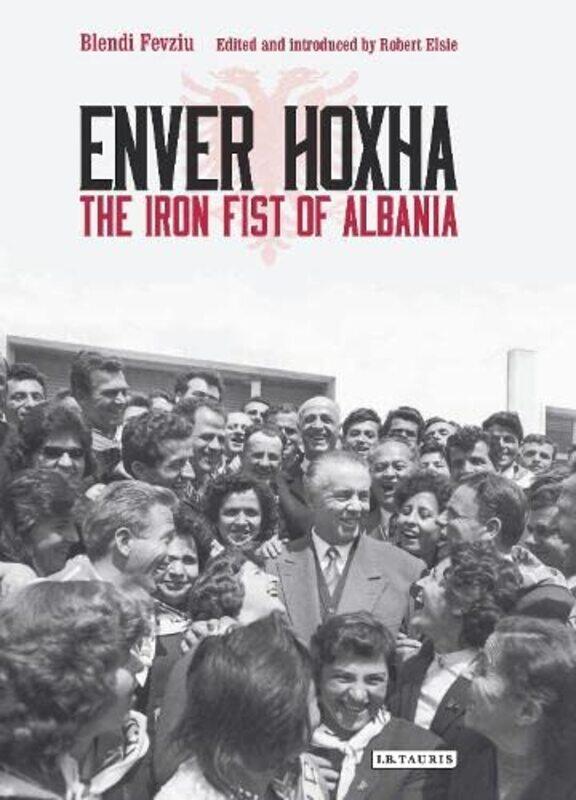 

Enver Hoxha by Blendi FevziuRobert ElsieMajlinda Nishku-Paperback