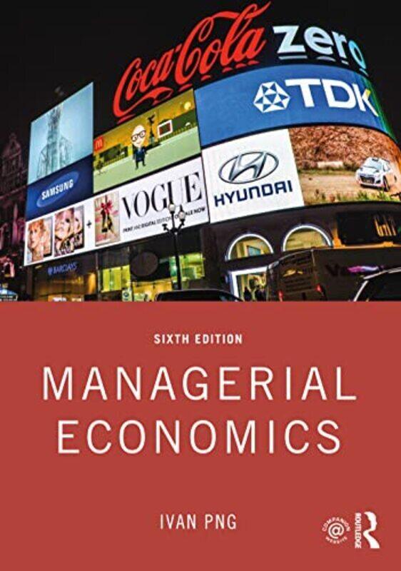 

Managerial Economics by Png, Ivan (National University of Singapore, Singapore) Paperback