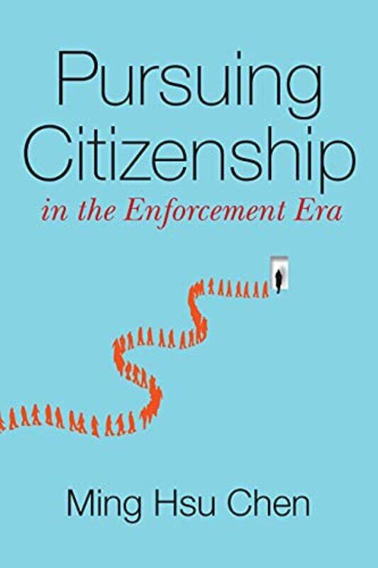 

Pursuing Citizenship in the Enforcement Era by Daniel Goleman-Paperback