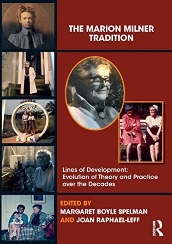 

The Marion Milner Tradition by Margaret Psychological Society of Ireland, UK Boyle SpelmanJoan British Psychoanalytical Society, UK Raphael-Leff-Paper