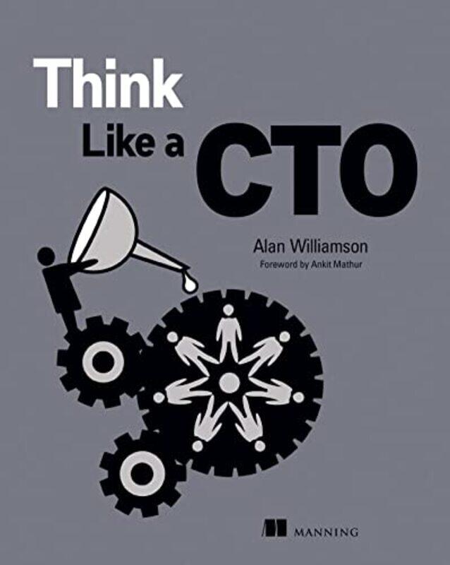 

Think Like a CTO by Alan Williamson-Hardcover