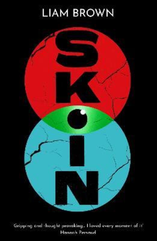 Skin: a searing dystopian adventure about a plague that forces all humans into QUARANTINE...,Paperback, By:Brown, Liam