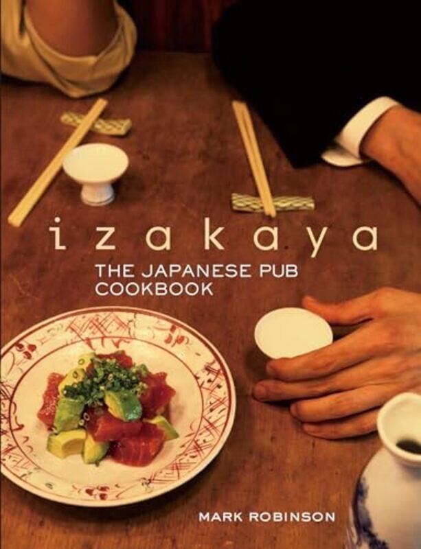 

Izakaya Japanese Pub Ckbk By Robinson Mark - Hardcover