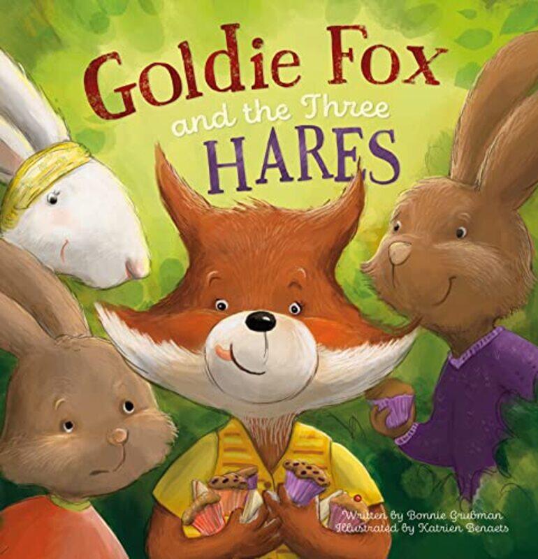 

Goldie Fox and the Three Hares , Hardcover by Grubman, Bonnie - Benaets, Katrien