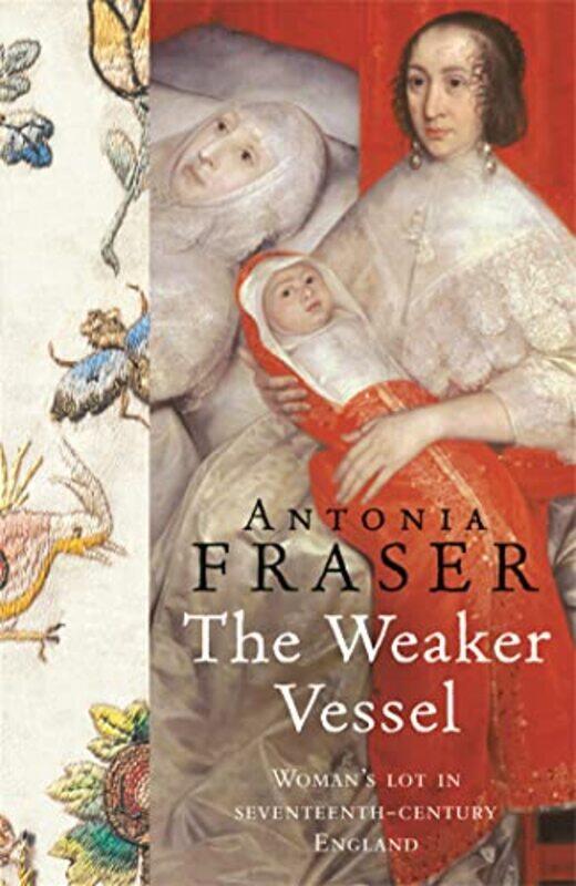 

The Weaker Vessel by Lady Antonia Fraser-Paperback