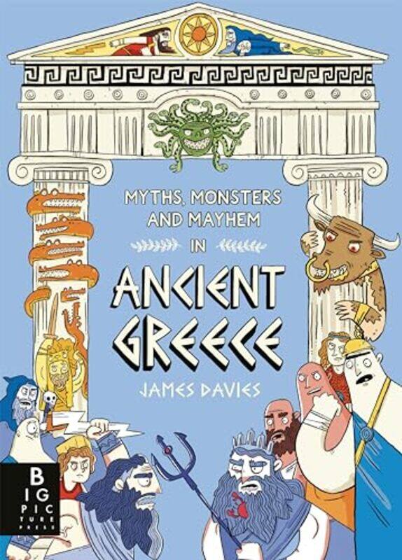 

Myths Monsters and Mayhem in Ancient Greece by James DaviesJames Davies-Paperback