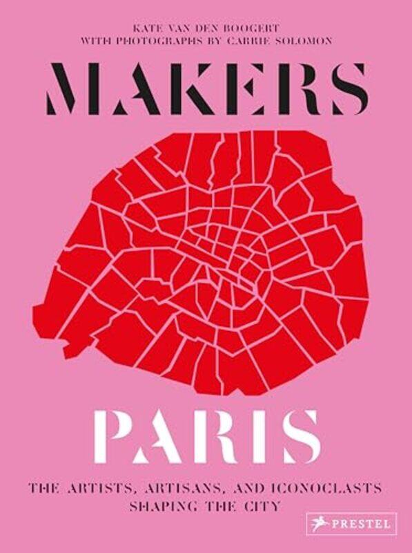 

Makers Paris by Kate van den Boogert-Hardcover