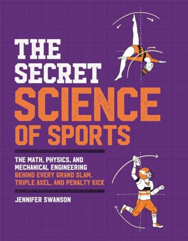 

The Secret Science of Sports by Jennifer Swanson-Paperback