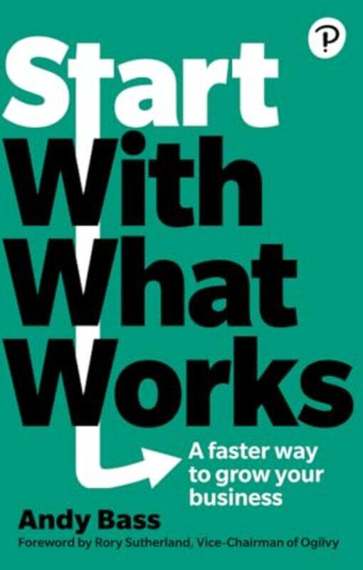 

Start with What Works by Andy Bass-Paperback
