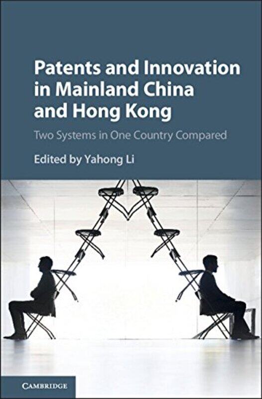 

Patents And Innovation In Mainland China And Hong Kong by Yahong (The University of Hong Kong) Li-Hardcover