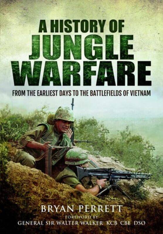

A History of Jungle Warfare by Bryan Perrett-Paperback