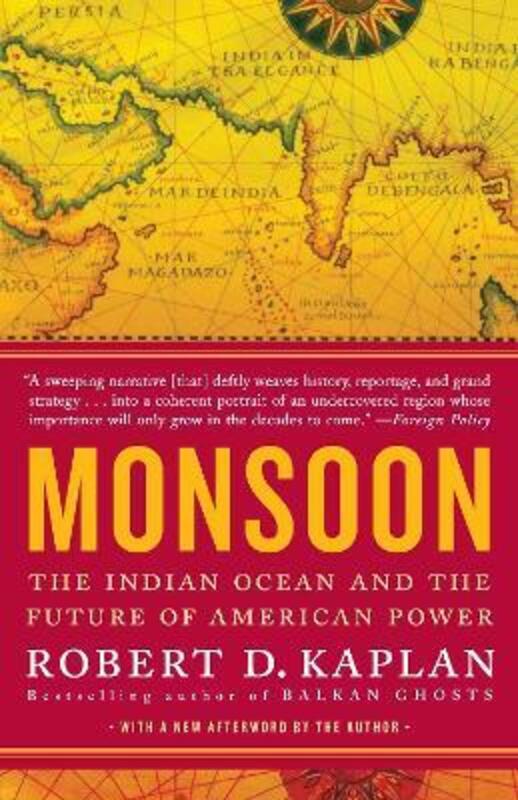 Monsoon: The Indian Ocean and the Future of American Power.paperback,By :Robert D. Kaplan