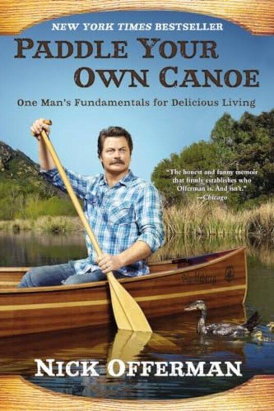 

Paddle Your Own Canoe by Nick Offerman-Paperback