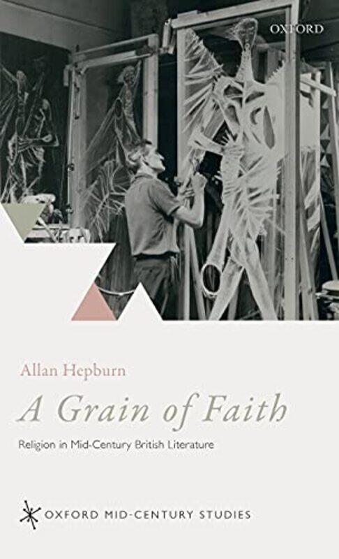 

A Grain of Faith by Allan Professor of English, McGill University Hepburn-Hardcover