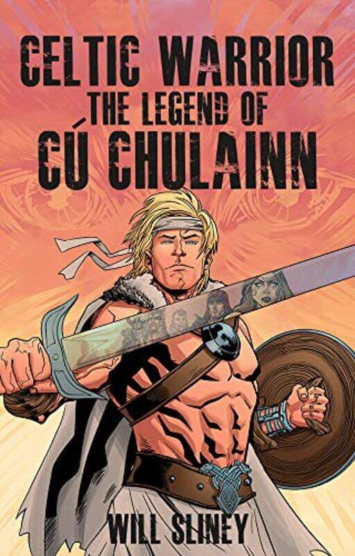 

Celtic Warrior by Will SlineyWill Sliney-Paperback