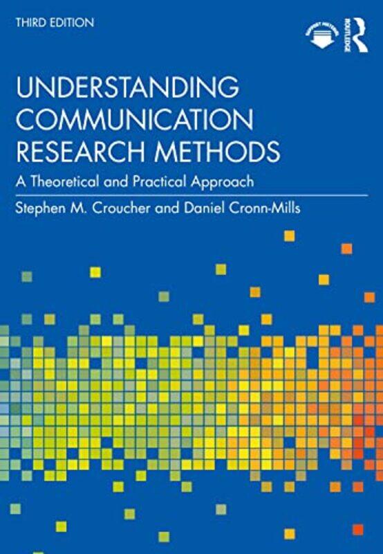 

Understanding Communication Research Methods by Stephen M Massey University, New Zealand CroucherDaniel Minnesota State University, USA Cronn-Mills-Pa