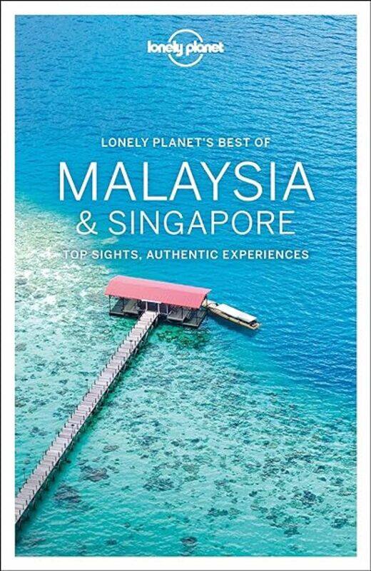 

Lonely Planet Best Of Malaysia & Singapore by Lonely Planet Paperback