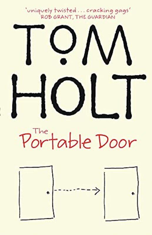 

The Portable Door: J.W. Wells & Co. Book 1: Soon to be a major film starring Sam Neill, Christoph Wa , Paperback by Holt, Tom