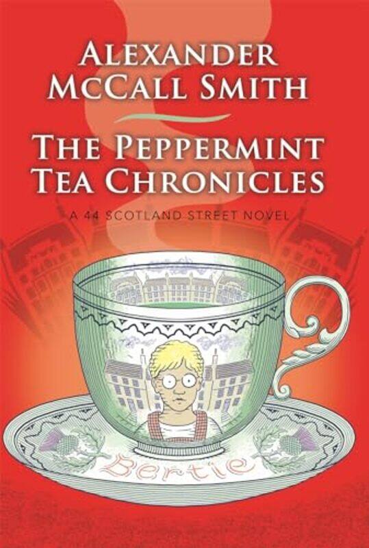 

The Peppermint Tea Chronicles by Alexander McCall Smith-Paperback