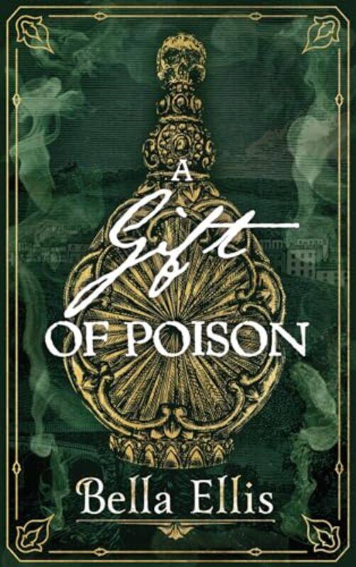 

A Gift of Poison by Bella Ellis-Paperback