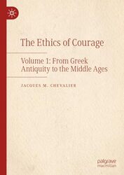 The Ethics of Courage by Jacques M Chevalier-Hardcover