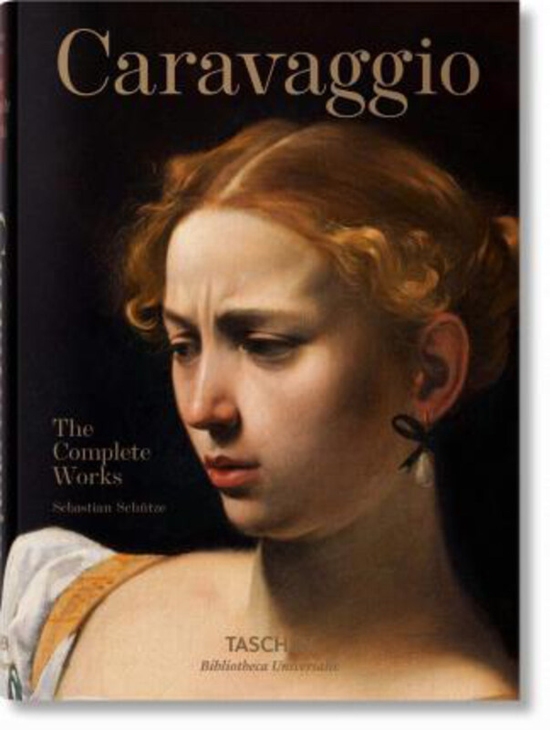 

Caravaggio. The Complete Works, Hardcover Book, By: Sebastian Schutze