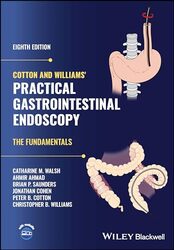 Cotton and Williams Practical Gastrointestinal Endoscopy The Fundamentals by Walsh, Catharine M. (Medical University of South Carolina) - Ahmad, Ahmir (Haematology and Oncology - Hardcover