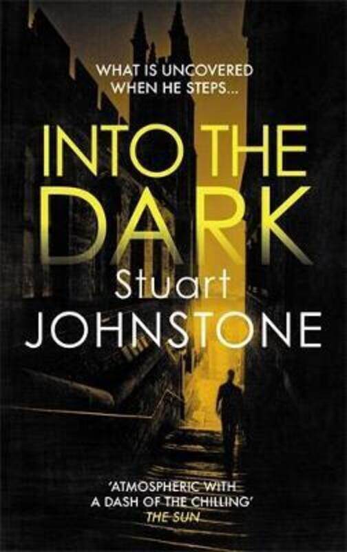 

Into the Dark: Your next must-read Scottish crime novel.paperback,By :Johnstone, Stuart